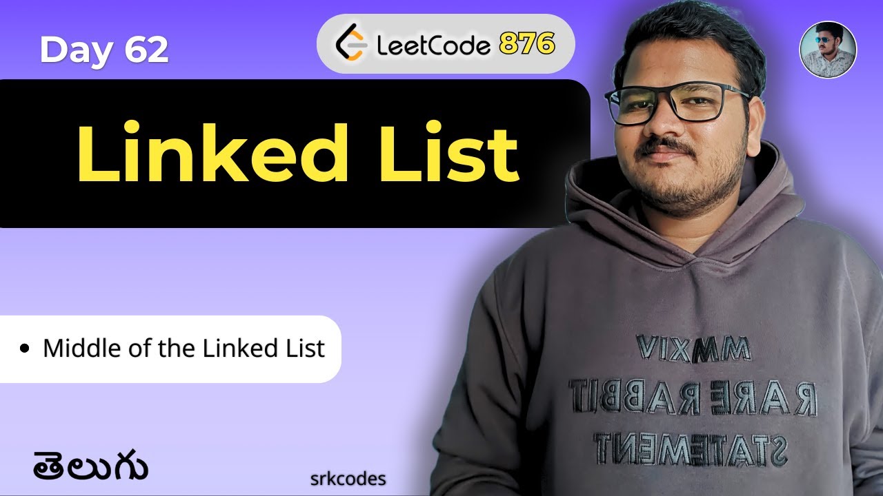 Middle of the Linked List | Fast & Slow Pointer Method | Leetcode 876 in Telugu | srkcodes