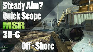 MW3 | Steady Aim Perk - Necessary for Quick Scoping?  [30-6 Off Shore]