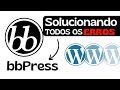 bbPress e seus principais erros | Resolva os erros do plugin bbPress no Wordpress