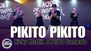 PIKITO PIKITO - Ricky Martin, PEDRO SAMPAIO l Zumba Choreo Cia Art Dance