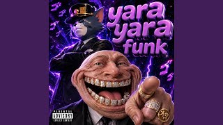 YARA YARA FUNK - tuzlx