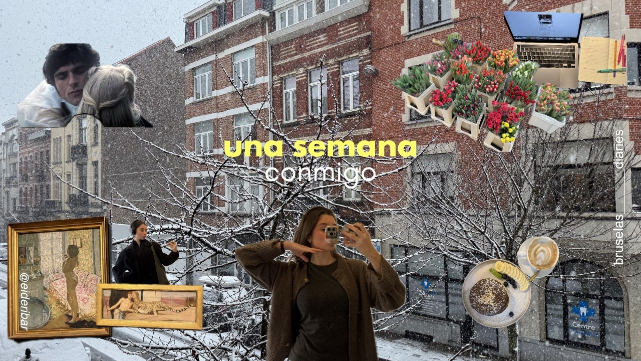 una semana productiva conmigo || bruselas diaries 