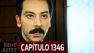 Perdóname (Beni Affet) - Capítulo 1346