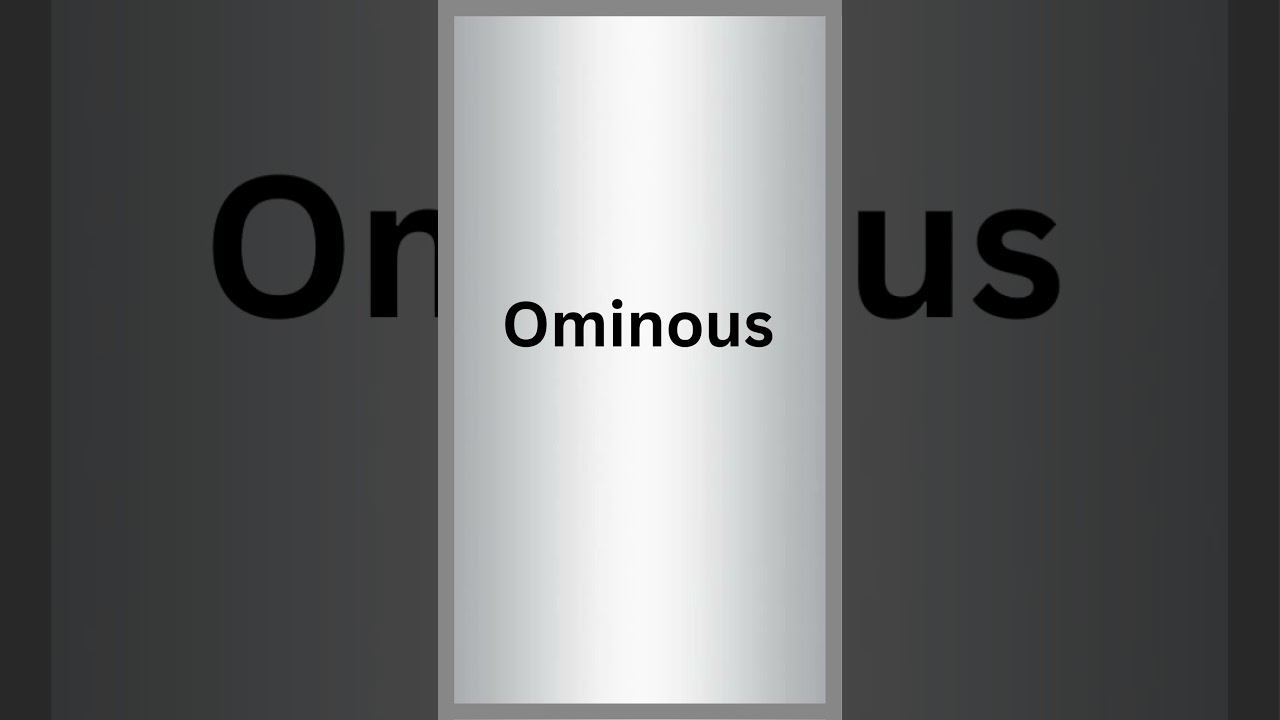 How to pronounce ominous