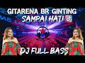 Download Lagu Lagu Karo Remix Terbaru SAMPAI HATI  Gitarena Br Ginting II Goyang Pargoy Viral Tiktok (Ragan Remix)