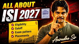 All About ISI 2027 - Eligibility, Cutoff, Exam pattern, Placements | Anirudha Sir