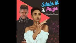 Sdala B & Paige - Thula Le Bota