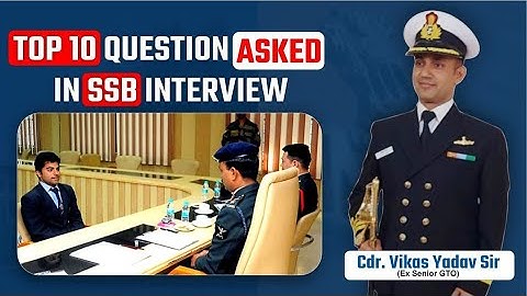 Top Secret Questions for SSB interview l Top 10 Questions asked in SSB Interview