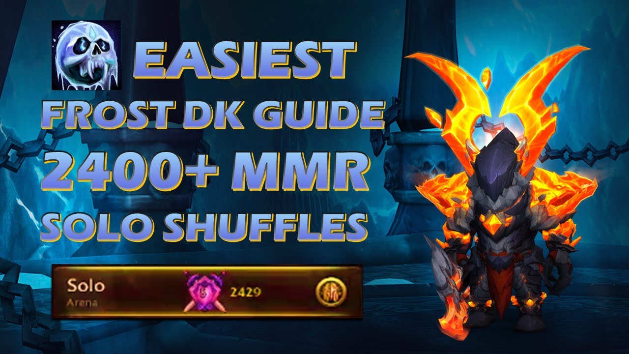 Easiest Frost Dk Guide to 2400+ Solo Shuffles Wow Dragonflight pvp arena YouTube