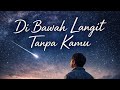Di Bawah Langit Tanpa Kamu