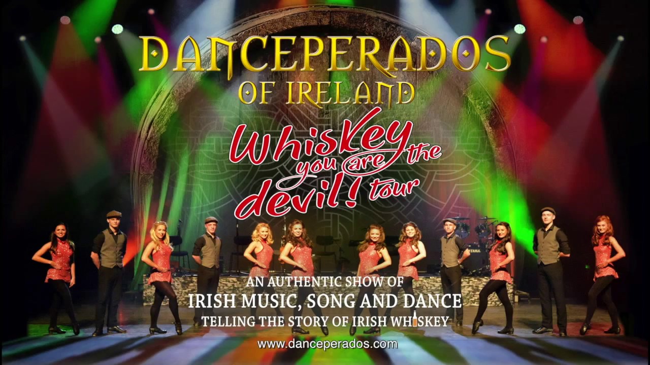 Danceperados of Ireland - Whiskey You Are the Devil