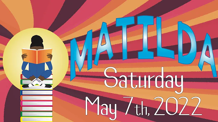 Matilda - Saturday May 7th, 2022