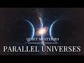 Quiet Mysteries of Parallel Universes to Fall Asleep To