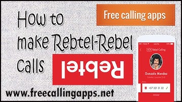 How to make rebtel rebel calls