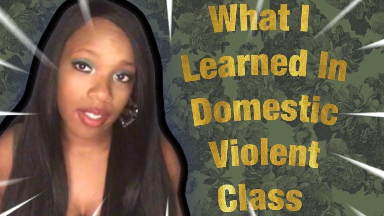 What I learned In Domestic Violence Class - YouTube