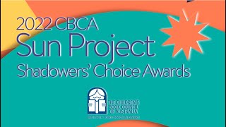 CBCA Sun Project: Shadow Judge Shadowers' Choice Awards Announcement 2022