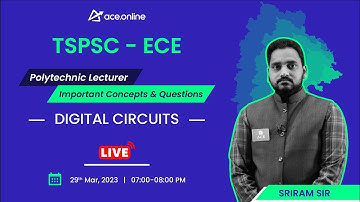 Digital circuits : TSPSC- ECE Polytechnic Lecturer | Imp Concepts & Ques | Sriram sir | ACE Online