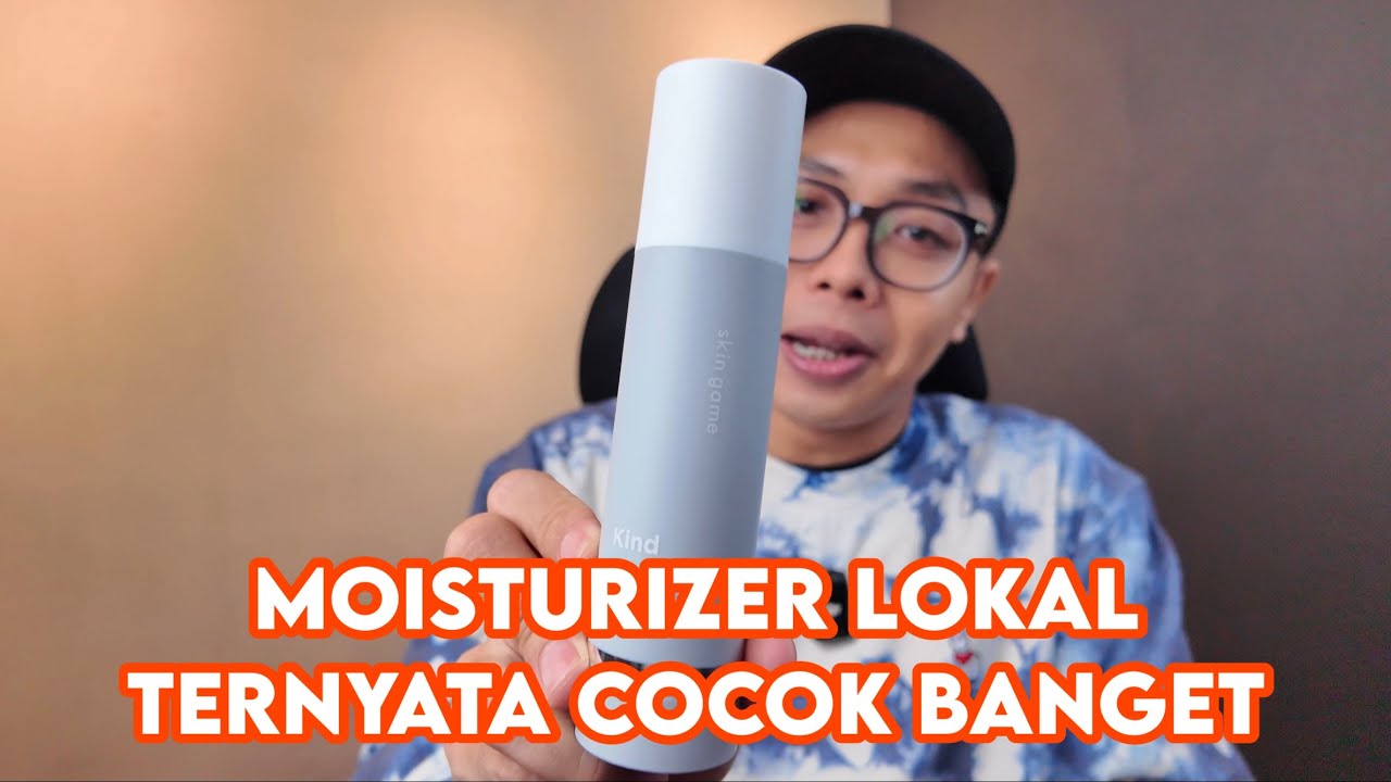 Aku Cocok Banget Pake si Kind Moisutrizer Skin Game