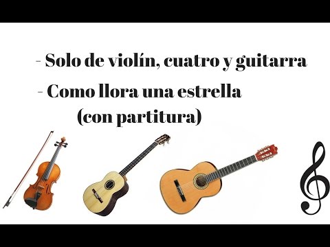 solo de violín acompañado de guitarra y cuatro venezolano y después "cómo llora una estrella"