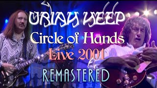 Uriah Heep - Circle of Hands - Live at Shepherd&#39;s Bush Empire 2001 (Remastered) HD