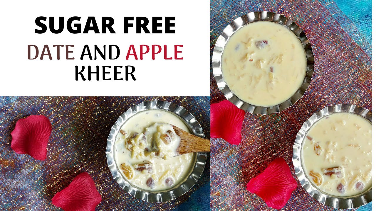 Sugar Free Date And Apple Kheer Recipe Sugar Free Sweets Healthy Sweets Youtube