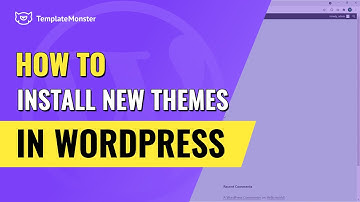 How to install new themes in WordPress