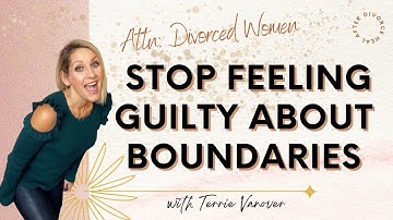 📌Stop Feeling Guilty about Boundaries after Divorce!