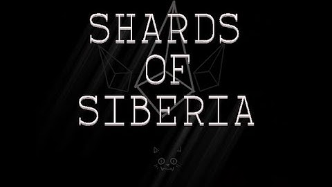 "Shards of Siberia" 100% (4 Star Hard) by Xender Game | Geometry Dash [2.11]