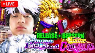 🔴*LIVE* Anime Last Stand Release + Anime Crusaders Update
