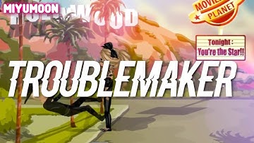 Trouble Maker - MSP (Collab)