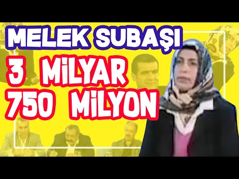 MELEK SUBAŞI 3 MİLYAR 750 MİLYON (BU GEYİK NEREDEN ÇIKTI)