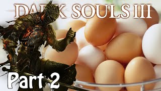 [LIVE] Dark Souls III - กิจกรรมตีไข่ #2