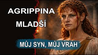 Agrippina mladší: Můj syn, můj vrah | Hlasy z minulosti