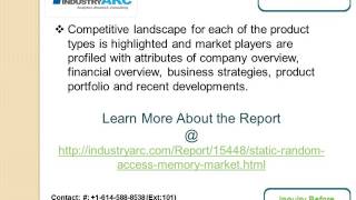 Static Random Access Memory Market Huge Scope For Rdram In China And India Through 2021