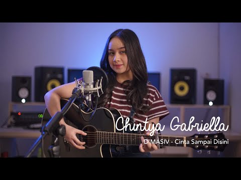 cinta sampai disini - D&#;masiv (Chintya Gabriella Cover)