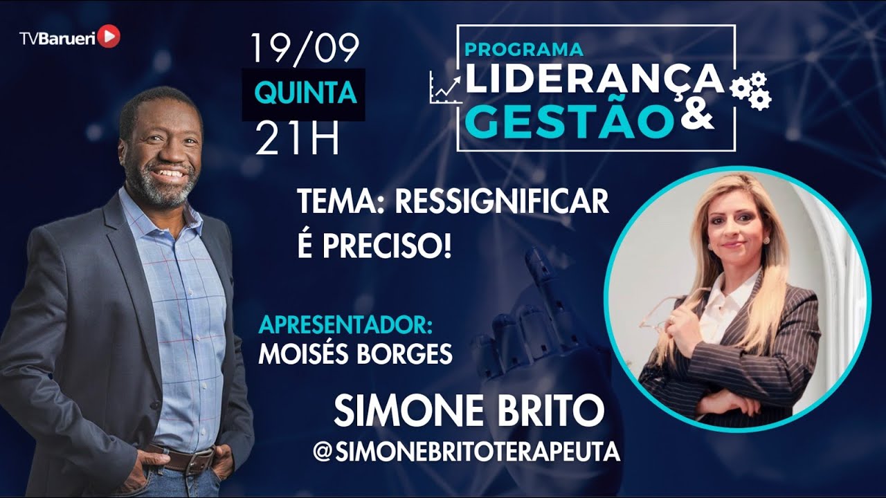 Liderança E Gestão 19/09 | Ressignificar É Preciso!