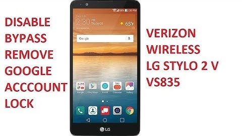 Disable Bypass Remove Google Account Lock FRP on Verizon LG Stylo 2 V!