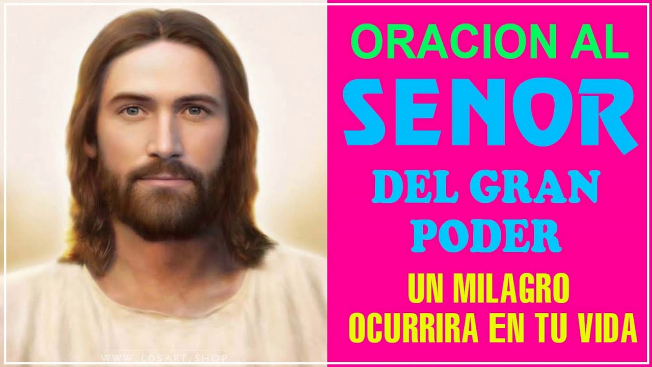 Oración al Señor del gran Poder, un milagro ocurrirá en tu vida! - YouTube