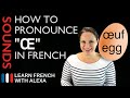 How to pronounce "Œ" sound in French (Learn French With Alexa)