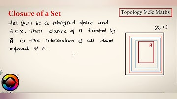 L-5 || Closure of a set || Closure set Example || Topology || M.Sc Maths
