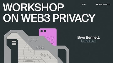 Bryn Bennett, GOV.DAO: blockchain privacy