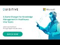 A Game Changer for Knowledge Management in Healthcare: Viva Topics