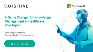 A Game Changer for Knowledge Management in Healthcare: Viva Topics