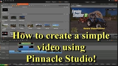 Pinnacle Studio 20 Ultimate - How to create a simple video fast!