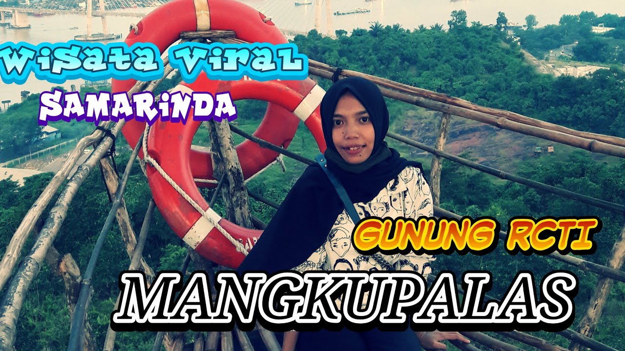 Pemandangan Kota Samarinda Dari Gunung RCTI - YouTube