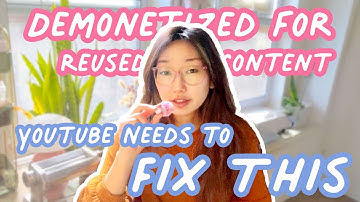 Demonetized for Reused Content?? Youtube has a problem