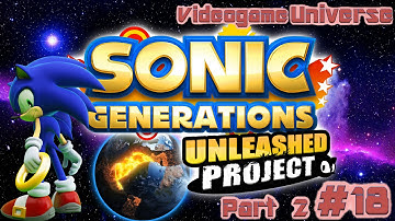 Sonic Generations Unleashed Project FULL MOD part 2