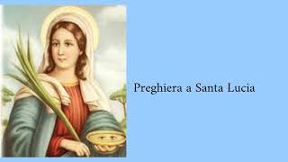 Preghiera A Santa Lucia Per Ottenere Una Grazia Youtube