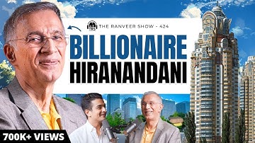 Billionaire Niranjan Hiranandani - The REAL Truths Of The Real Estate Industry | TRS