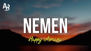 Nemen - Happy Asmara (LIRIK)